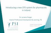 Introducing a new CPD system for pharmacists in Irelandec.europa.eu/health/sites/health/files/workforce/... · •Established ‘new’ PSI (old body since 1875) •Regulation of