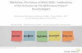 Results Report...Workshop „The Future of Work 2050 –Implications of the Scenarios by The Millennium Project“ Results Report Workshop at the futures conference „Huddle –Future