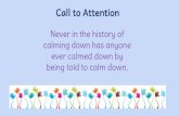 Never in the history of calming down has anyone ever ... · Conscious Discipline is an evidence based comprehensive social-emotional learning and classroom management program based