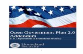 Open Government Plan 2.0 Addendum - Homeland Security2.0, the Addendum renews the Department’s commitment to transparency through a greater push for release of relevant information