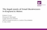 The legal needs of Small Businesses in England & Wales...Legal Services Board 21 • Accessing justice is more than accessing dispute mechanisms. • Legal need surveys of small businesses