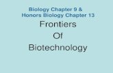Biology Chapter 9 & Honors Biology Chapter 13 Frontiers Of ......9.1 Manipulating DNA • DNA fingerprinting is used in several ways. –evidence in criminal cases –paternity tests