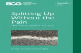 Splitting Up Without the Pain - Boston Consulting Group · 2020. 1. 14. · Boston Consulting Group partners with leaders in ... of any carve-out and give top management teams clear