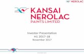Investor Presentation H1 2017-18 - Kansai Nerolac Paints · 11/18/2017  · Investor Presentation H1 2017-18 November 2017 November 2017 . Disclaimer This presentation may contain