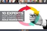 10 EXPERTS - mightyguides.com€¦ · rest of us. his e-book includes tips, best practices, and lessons learned from 10 Agile Marketing experts, including Jim Ewel (agilemarketing.net),