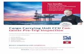 Cargo Carrying Unit CCU Con- tainer Pre-Trip Inspection · Providing experienced people with the necessary techniques for inspecting offshore containers prior to shipment. The course