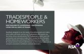 TRADESPEOPLE & HOMEWORKERS · Plumbers, Electricians, and Cleaners. The Homeworkers product caters ... We’re the UK’s largest commercial insurer, with a heritage stretching back