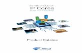 Semiconductor IP Cores · 2018. 6. 19. · Alma Technologies is a pure semiconductor IP provider that designs, markets and sells FPGA and ASIC IP cores as complete products. The company