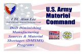 U.S. Army Materielproceedings.ndia.org/dod_cb/Wednesday_AM/Lee.pdf · Diminishing Manufacturing Sources & Material Shortages (DMSMS): What Is It? TRANSLATION: DMSMS IS A SINGLE POINT