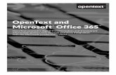 OpenText and Microsoft Office 365€¦ · 2.2 Case Studies ... 3.3.1 OpenText Content Suite Office Client Integrations and Content Suite 2016 ... in areas such as Asset and Supplier