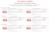 ALLERGY CARDS - Mexico Safe Insurance€¦ · ALLERGY CARDS The Allergy Translation Card Don’t take a chance with the language barrier when communicating your food allergies abroad.