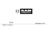 2018 RAM Commercial ProMaster Owner Manual · 2018. 12. 12. · INTRODUCTION Dear Customer, Congratulations on selecting your new vehicle. Be assured that it represents precision