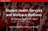 Student Health Services and Wolfpack Wellness...vibrancy. of physical health, self -awareness and emotional . resiliency, quality . relationships, and . pride. in what is contributed