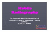 Mobile Radioggpyraphy - University Malaya Medical Centre · the xthe x--ray beam is activated by ray beam is activated by pressing the exposure switchpressing the exposure switch