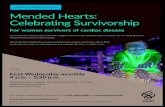 CENTER FOR WOMEN’S HEALTH Mended Hearts: Celebrating ...CENTER FOR WOMEN’S HEALTH Mended Hearts: Celebrating Survivorship For women survivors of cardiac disease The Center for