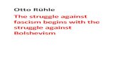 The struggle against fascism begins with the struggle ... Rühle- The struggle... · bolshevik system to forms of struggles in other countries. He was a social democrat who saw in