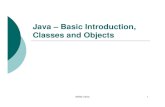 Java – Basic Introduction, Classes and Objectsseem3460/lecture/Java-basic-intro-class-obj… · Java – Basic Introduction, Classes and Objects. SEEM 3460 2 ... put together to