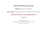 Université Paris-Saclay · 2015. 10. 15. · Université Paris-Saclay Master: Mention Physique First year: General Physics / Physique et Applications «!Plasma Physics and Applications!»
