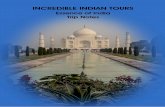 INCREDIBLE INDIAN TOURS...accommodation Hotels (22 nights) This tour uses a variety of accommodation. From family run guesthouses to Grand Heritage hotels, we experience a wide range