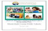 2020-21 Florida’s Optional Innovative Reopening Plan Miami-Dade County Public Schools · 2020. 7. 31. · 2020-21 Florida’s Optional Innovative Reopening Plan [Miami-Dade County