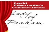 Lady Media Kit 2014 of Parham Media Kit.pdf · At the time of this press release, the Lady of Parham has been produced three times. ... Choreographer – Marie Paul Dance Consultant