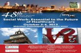 AnnuAl Meeting & ConferenCe Social Work: Essential to the ... · Social Work: Essential to the Future of Healthcare October 2-5, 2013 Sheraton Philadelphia Downtown Hotel ... The
