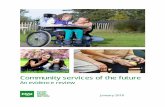 Community services of the future - VCOSS | Victorian Council ......Page | 8 Community services of the future: An evidence review environments (see Andrews, this volume), the community