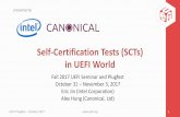 Self-Certification Tests (SCTs) in UEFI World · SSD with 1GB free space (recommend) •Execution Methods Command line interface with configurable sequence Menu-driven interface with