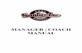 MANAGER | COACH MANUAL...1. While at bat, a team may have a 1B coach, a 2B coach, a 3B coach and a batting coach (for batter safety) 2. There is a maximum of 3 defensive coaches on