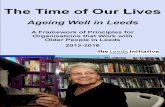Time of Our Lives Ageing Well Principles Final · The UK population is getting older and the population of Leeds is ageing with it. Joint Strategic Needs Assessment (JSNA) ... •
