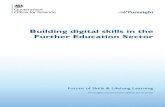 Building digital skills in the Further Education Sector....Building digital skills in the FE Sector Diana Laurillard, Jay Derrick and Martin Doel September 2016 This review has been