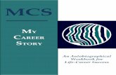 MCS - University Advisement Center · The MCS applies career counseling principles to helping you make choices about current life-career transitions and future career directions.