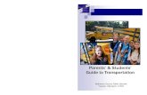 Parents’ & Students’ Guide to Transportation...the safety-sensitive nature of transporting students, school bus drivers must acquire and maintain certain federal, state, and local