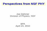 Perspectives from NSF PHY - National Academiessites.nationalacademies.org/cs/groups/bpasite/documents/... · 2020. 4. 8. · NSAC LRP “We recommend a targeted program of experiments