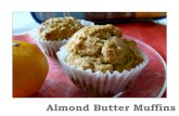 Almond Butter Muffins - silvereye.com.auAlmond Butter Muffins Ingredients Tools l 2 cups almond flour l 1 teaspoon baking soda l 1 teaspoon salt l 1 cup almond butter (or other nut