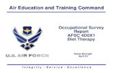 Air Education and Training Command · 4D0X1 Current Training Program • AFSC awarding course – 382 TRS, Sheppard AFB, TX – J3ABR4D0X1,Diet Therapy Apprentice, 5 weeks – 9 Semester
