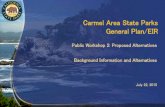 Carmel Area State Parks General Plan/EIRThe park experience inspires people to appreciate, protect, and steward park resources. Park visitation is managed to protect sensitive resources