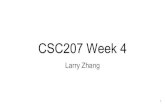 CSC207 Week 4ylzhang/csc207/files/lec04.pdf · CSC207 Week 4 Larry Zhang 1. Logistics A1 Part 1, read Arnold’s emails. Follow the submission schedule. ... layout defined) and add