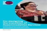 Co-designing the transition of Accommodation Services · Accommodation Services to NGO providers. The transition framework (see page 18-26) was co-designed by this group and supported
