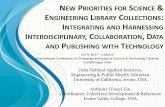 NEW PRIORITIES FOR SCIENCE ENGINEERING LIBRARY …events.iitgn.ac.in/2017/CLSTL/wp-content/uploads/2017/04/JuliaGelfand.pdf“To be clear, science is not a political construct or a