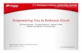 Empowering You to Embrace Cloudc1776742.cdn.cloudfiles.rackspacecloud.com/downloads/pdfs/Enabl… · – Compensation Automation – eLearning via LMS – Partner Locator – Reseller