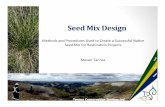 Seed Mix Design...Festuca ovina (high risk to p lant), but many non- ‐na ves on site and so a mix up may not cause ... show up Germina on variability is less likely but germina on