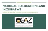 National dialogue on land in Zimbabwe dialogue on land in Zimba… · Local Soya Beans Required 670 000 Excess Soya Meal (net of local demand) for Southern Africa 396 000 Currently