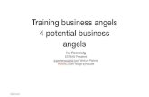 Training business angels 4 potential business angels€¦ · make lots of little bets and double up the best – Dave McClure (500 Startups) Join startup, invest money and time- less