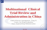Multinational Clinical Trial Review and Administration in ChinaIND review focus on •Safety – Protocol and Plan – Pharmacological and toxicological data –CM&C • Conclusion