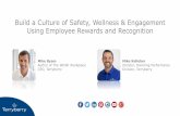 Build a Culture of Safety, Wellness & Engagement Using ......Mike Byam Author of The WOW!Workplace CEO, Terryberry Build a Culture of Safety, Wellness & Engagement Using Employee Rewards