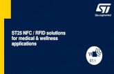 ST25 NFC / RFID solutions for medical & wellness applications · Large volume market Medical & Wellness applications 4. NFC main use cases & benefits • Wireless pairing • Access