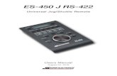 ES-450J User Manual - JLCooper...CLIP/10 SEC+, CLIP/10 SEC-For the Ki Pro, Sony XDCAM and VideoDevices PIX Series recorders, pressing the Clip/10 Sec+ button causes the ES-450J to