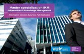 Information & Knowledge Management · KIN Research group • group involved in IKM specialization •Research themes: 1. Management of knowledge & innovation • Knowledge Management