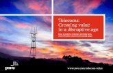 Telecoms: Creating value in a disruptive age - PwC · 2019. 10. 10. · 1 |PwC Telecoms: Creating value in a disruptive age Executive summary The past several years have not been